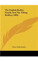 The English Bodley Family and the Viking Bodleys (1884)