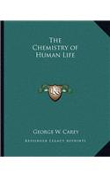 The Chemistry of Human Life