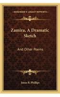 Zamira, a Dramatic Sketch