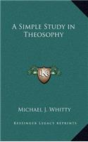 A Simple Study in Theosophy