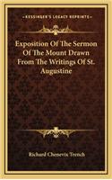 Exposition of the Sermon of the Mount Drawn from the Writings of St. Augustine