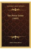 Petrie Estate (1893) the Petrie Estate (1893)