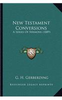 New Testament Conversions