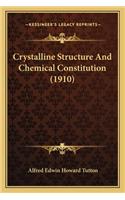 Crystalline Structure and Chemical Constitution (1910)