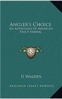 Angler's Choice