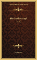 The Guardian Angel (1858)
