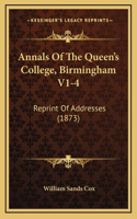 Annals Of The Queen's College, Birmingham V1-4