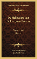 De Hellevaart Van Dokter Joan Faustus: Tooneelspel (1731)(Dutch)