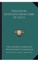 Heliodori Aethiopicorum Libri 10 (1611)