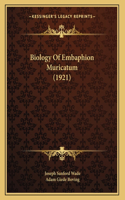 Biology Of Embaphion Muricatum (1921)