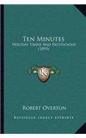 Ten Minutes