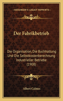 Der Fabrikbetrieb