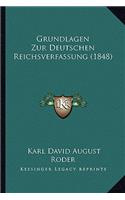 Grundlagen Zur Deutschen Reichsverfassung (1848)