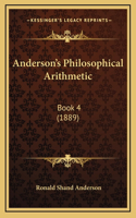 Anderson's Philosophical Arithmetic: Book 4 (1889)