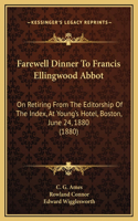 Farewell Dinner To Francis Ellingwood Abbot