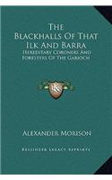 Blackhalls Of That Ilk And Barra