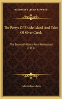 The Perrys Of Rhode Island And Tales Of Silver Creek