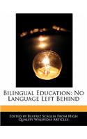 Bilingual Education: No Language Left Behind