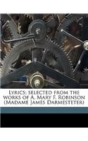 Lyrics; Selected from the Works of A. Mary F. Robinson (Madame James Darmesteter)