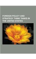 Foreign Policy and Strategy Think Tanks in the United States: Trilateral Commission, Cato Institute, American Enterprise Institute, Project for the Ne(English)