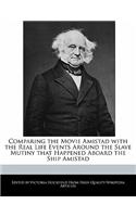 Comparing the Movie Amistad with the Real Life Events Around the Slave Mutiny That Happened Aboard the Ship Amistad