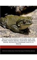 British Children's Authors and the Works Their Books Inspired: Michael Bond, Kenneth Grahame and A. A. Milne(English)