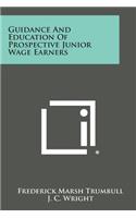 Guidance and Education of Prospective Junior Wage Earners