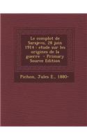Le Complot de Sarajevo, 28 Juin 1914