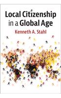 Local Citizenship in a Global Age