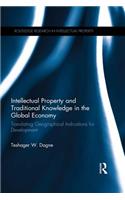 Intellectual Property and Traditional Knowledge in the Global Economy
