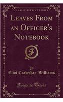 Leaves from an Officer's Notebook (Classic Reprint)