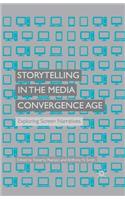 Storytelling in the Media Convergence Age