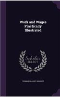 Work and Wages Practically Illustrated: (English)