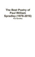 Best Poetry of Paul William Spradley (1978-2016)