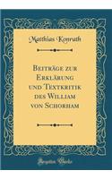 Beitrï¿½ge Zur Erklï¿½rung Und Textkritik Des William Von Schorham (Classic Reprint)