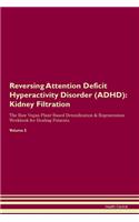 Reversing Attention Deficit Hyperactivity Disorder (ADHD)