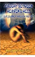 Caught Between Heaven and Hell
