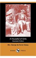 A Houseful of Girls (Illustrated Edition) (Dodo Press)