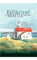 Presbytery of Seattle 1858-2005