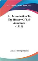 Introduction To The History Of Life Assurance (1912)