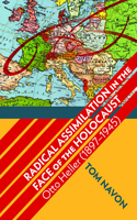 Radical Assimilation in the Face of the Holocaust