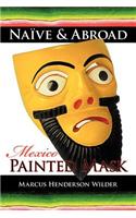 Nave & Abroad: Mexico: Painted Mask