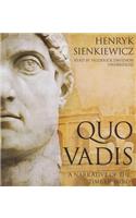 Quo Vadis: A Narrative of the Time of Nero