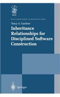 Inheritance Relationships for Disciplined Software Construction