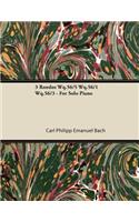 3 Rondos Wq.56/5 Wq.56/1 Wq.56/3 - For Solo Piano