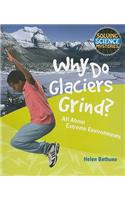 Why Do Glaciers Grind?