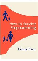 How To Survive Stepparenting