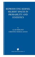 Reproducing Kernel Hilbert Spaces in Probability and Statistics