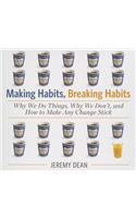 Making Habits, Breaking Habits