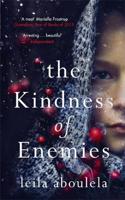 The Kindness of Enemies: From the winner of the PEN Pinter Prize 2025